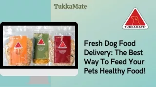 Food For Dog in Los Angeles | Tukkamate
