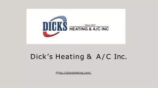 Dick’s Heating & AC Inc.