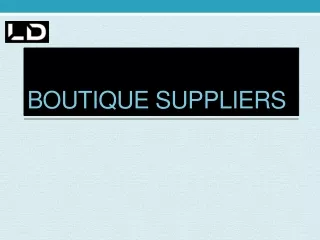 Boutique suppliers