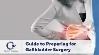 Quick Guide to Preparing for Gallbladder Surgery