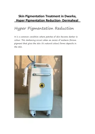 Skin Pigmentation Treatment in Dwarka, Hyper Pigmentation Reduction- Dermaheal