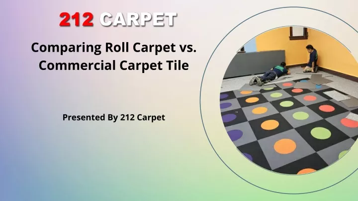 comparing roll carpet vs commercial carpet tile