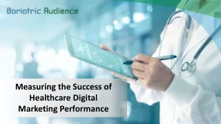 Measuring the Success of Healthcare Digital Marketing Performance