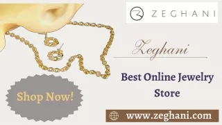 Best Online Jewelry Store | Best Jewelry Store | Zeghani