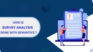 How Is Survey Analysis Done With Semantics?