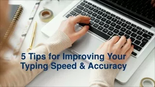5 Tips for Improving Your Typing Speed & Accuracy