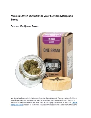 make a lavish outlook for your custom marijuana