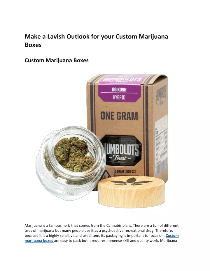make a lavish outlook for your custom marijuana