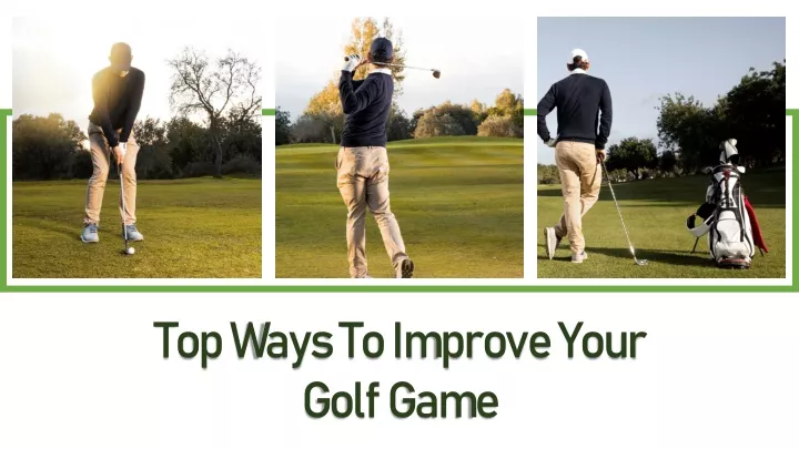 top ways to improve your golf game