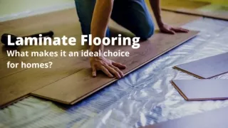 Laminate Flooring What makes it an ideal choice for homes