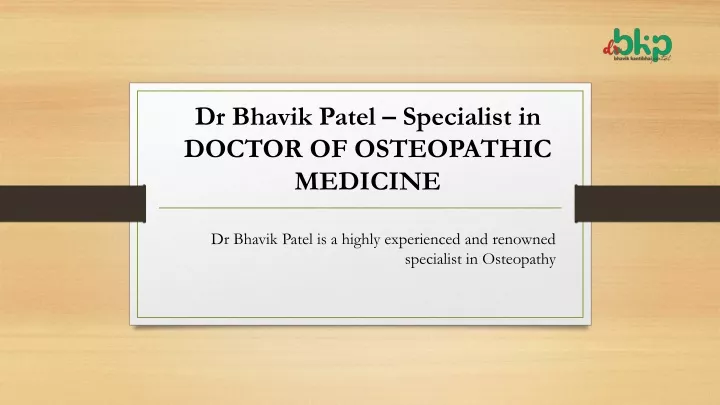 dr bhavik patel specialist in doctor of osteopathic medicine