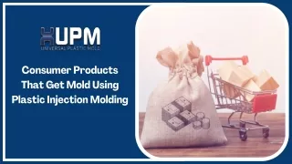 consumer products that get mold using plastic