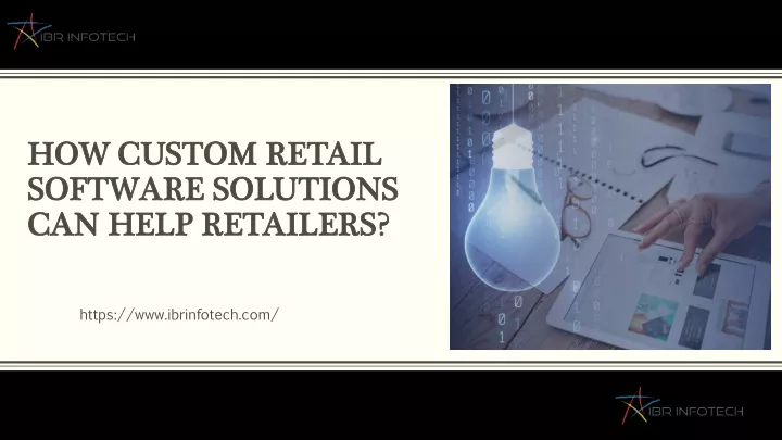 how custom retail software solutions can help retailers