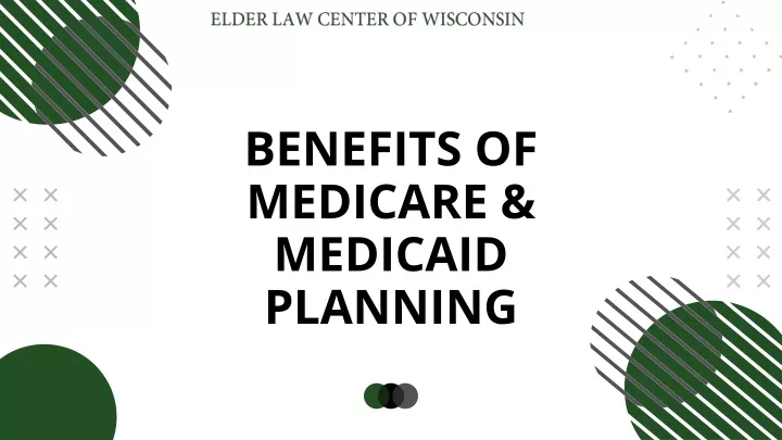 benefits of medicare medicaid planning