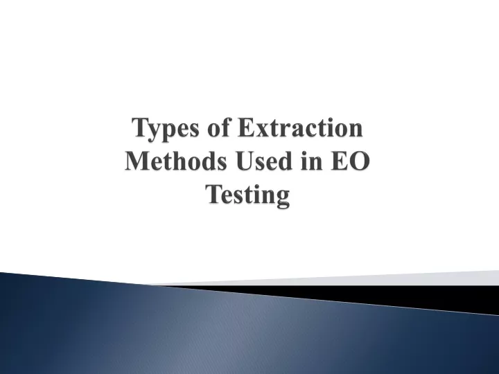 t ypes of extraction methods used in eo testing