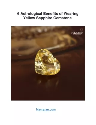 6 Astrological Benefits of Wearing Yellow Sapphire Gemstone