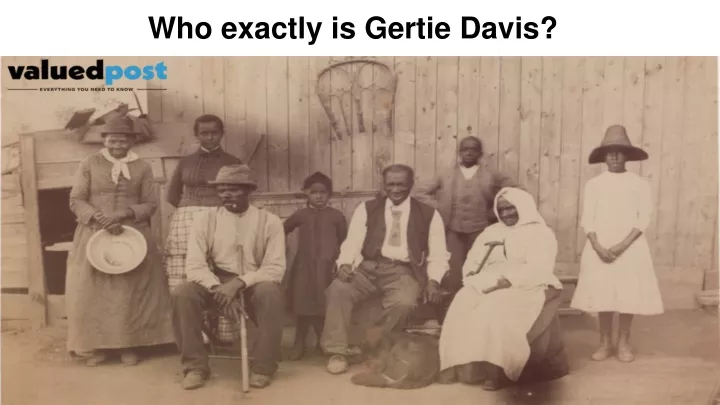 who exactly is gertie davis