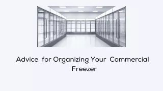 What is commercial Freezer and Tips for Organizing a Commercial Fridge or Freezer
