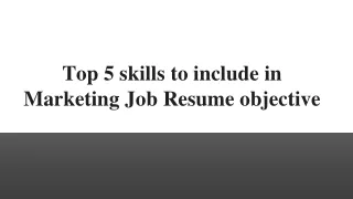 top 5 skills to include in marketing job resume objective