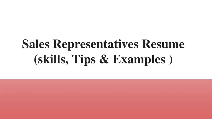 sales representatives resume skills tips examples