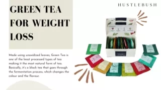 GREEN TEA FOR WEIGHT LOSS