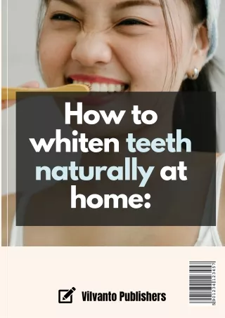 How to whiten teeth naturally at home