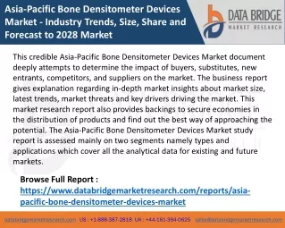Asia-Pacific Bone Densitometer Devices Market - Industry Trends, Size, Share and Forecast to 2028 Market