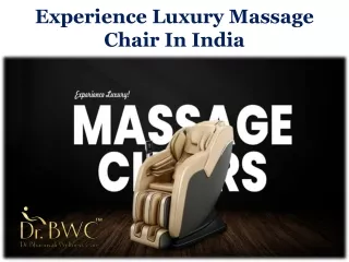 Experience Luxury Massage Chair In India