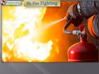 bk fire fighting