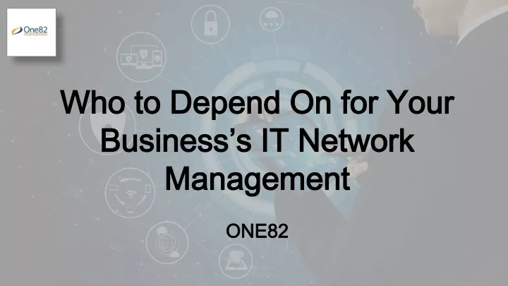 who to depend on for your business s it network management