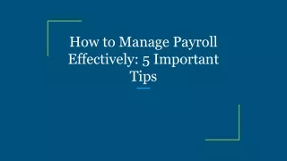 How to Manage Payroll Effectively_ 5 Important Tips