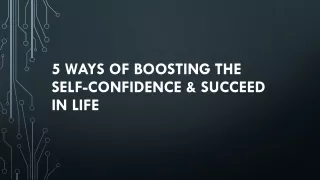 5 ways of boosting the self-confidence & succeed in life