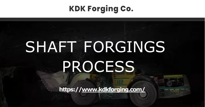 sha f t f orgings process