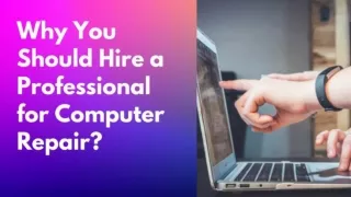 Why You Should Hire a Professional for Computer Repair?