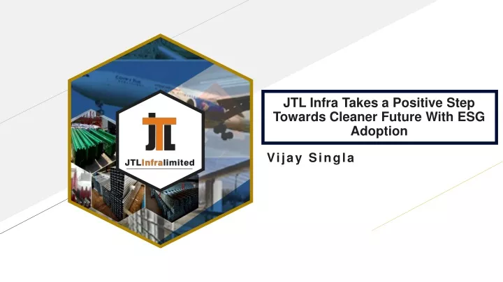 jtl infra takes a positive step towards cleaner future with esg adoption
