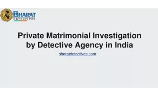 Private Matrimonial Investigation by Detective Agency in India