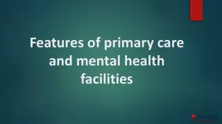 Features of primary care and mental health facilities