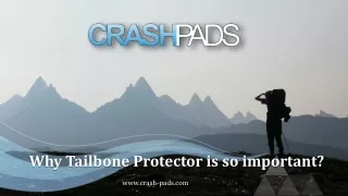 Why Tailbone Protector is so important