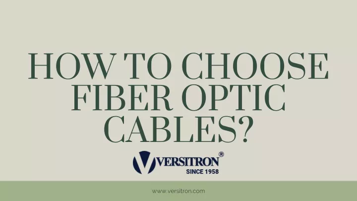 how to choose fiber optic cables