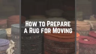 How to Prepare a Rug for Moving