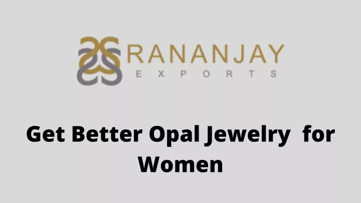 get better opal jewelry for women