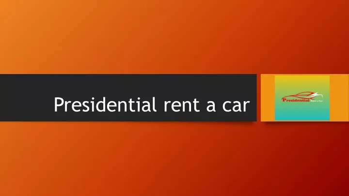 presidential rent a car