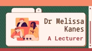 Dr Melissa Kanes - A Lecturer