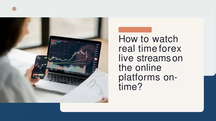 how to watch real time forex live streams