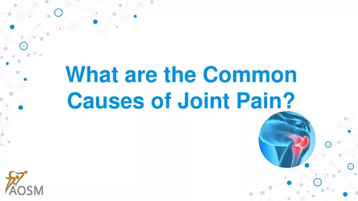 what are the common causes of joint pain