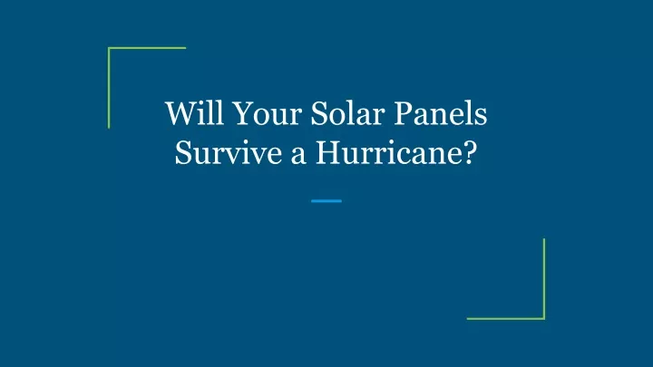 will your solar panels survive a hurricane