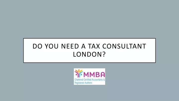 do you need a tax consultant london