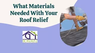 What Materials Needed With Your Roof Relief