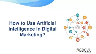 How to Use Artificial Intelligence in Digital Marketing?