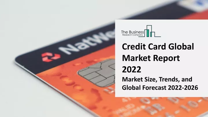 credit card global market report 2022 market size